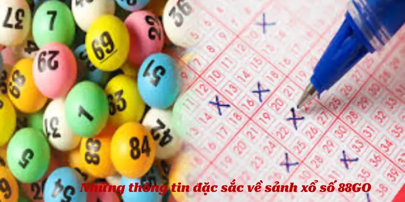 Những thông tin đặc sắc về sảnh xổ số 88GO
